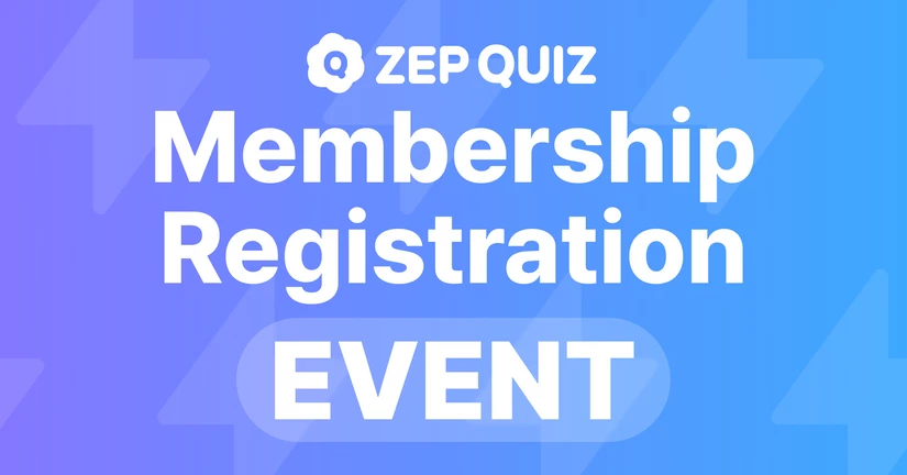 ZEP QUIZ Membership Registration Event